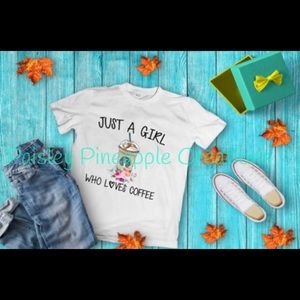 Just a Girl who loves Coffee tee